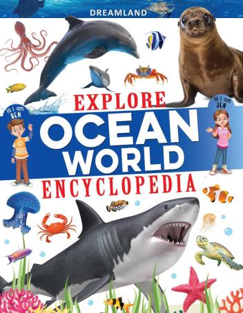 Book cover number 1 for Explore Ocean World Encyclopedia written by NA published by Dreamland Publications
