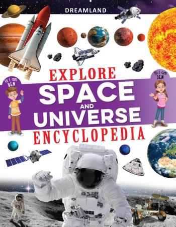 Book cover number 1 for Explore Space & Universe Encyclopedia written by NA published by Dreamland Publications
