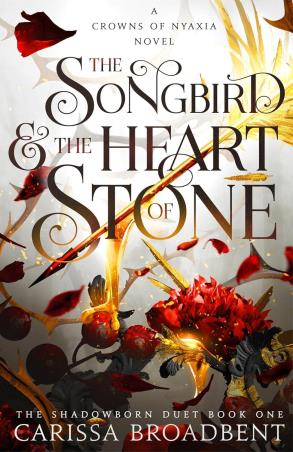 Book cover number 1 for The Songbird And The Heart Of Stone written by Carissa Broadbent published by Tor