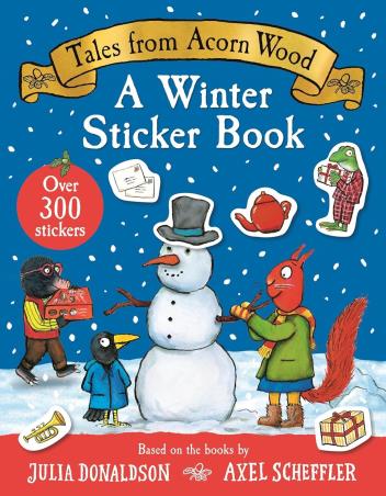 Book cover number 1 for Tales From Acorn Wood: A Winter Sticker Book written by Julia Donaldson, Axel Scheffler published by Macmillan Education