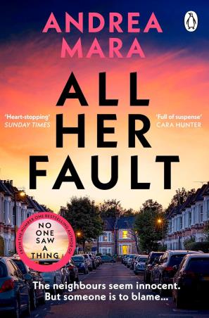Book cover number 1 for All Her Fault written by Andrea Mara published by Penguin Books