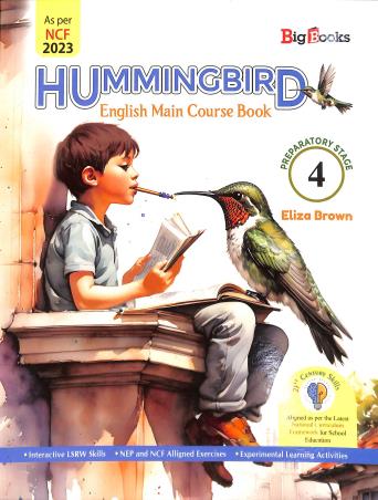 Book cover number 1 for Humming Bird 4 (English Main Course Book) Preparatory Stage NCF 2023 written by Eliza Brown published by Big Books