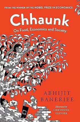 Book cover number 1 for Chhaunk - On Food Economics And Society written by Abhijit Banerjee published by Juggernaut