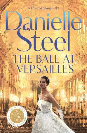 Book cover number 1 for The Ball At Versailles written by Danielle Steel published by Pan Macmillan