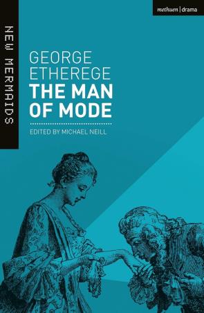 Book cover number 1 for The Man Of Mode (New Mermaids) written by George Etherege published by Methuen Drama