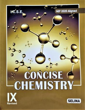 Book cover number 1 for Concise Chemistry Class 9 ICSE (2027 Examination) NEP 2020 written by S. P. Singh published by Selina Publishers