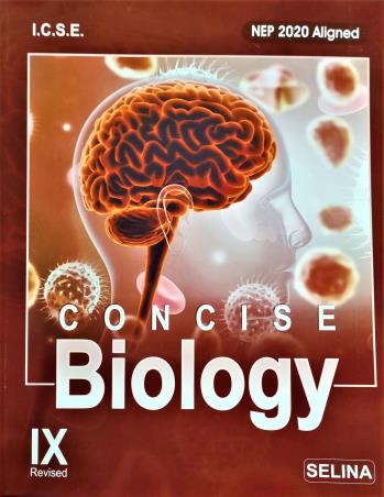 Book cover number 1 for Concise Biology Class 9 ICSE (2027 Examination) NEP 2020 written by H. S. Vishnoi published by Selina Publishers