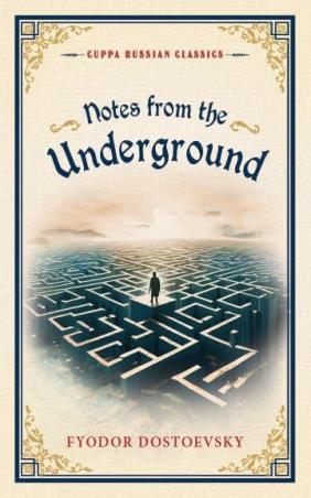 Book cover number 1 for Notes From The Underground (Cuppa Russian Classics) written by Fyodor Dostoevsky published by The Browser