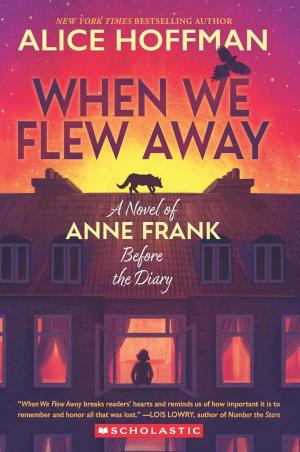 Book cover number 1 for When We Flew Away written by Alice Hoffman published by Scholastic