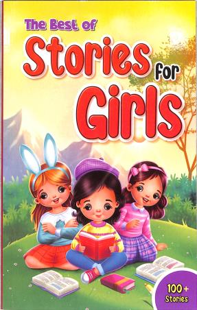 Book cover number 1 for The Best Of Stories For Girls written by NA published by Golden Minds Publishing House