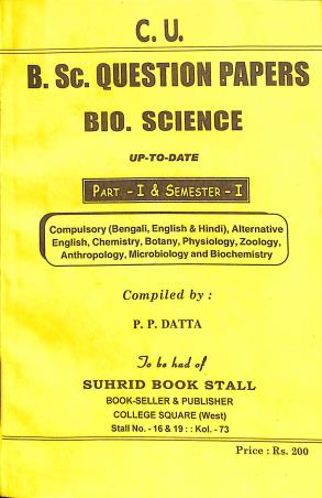 Book cover number 1 for B. Sc. Question Papers Bio. Science Part 1 Semester 1 written by NA published by Suhrid Book Stall (Publisher & Book-Sellers)