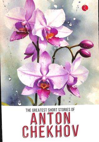 Book cover number 1 for The Greatest Short Stories Of Anton Chekhov written by Anton Chekhov published by Rupa Publications India