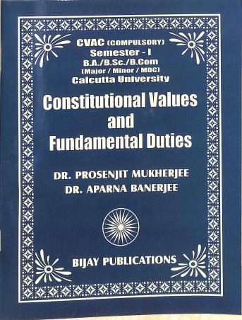 Book cover number 1 for Constitutional Values And Fundamentals Duties CVAC (Semester-1) written by Prosenjit Mukherjee published by Bijay Publications