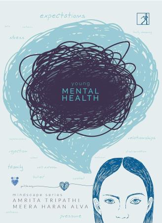 Book cover number 1 for Young Mental Health written by Amrita Tripathi, Meera Haran Alva published by Simon & Schuster