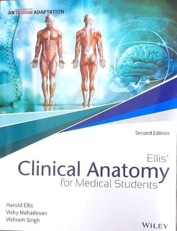 Book cover number 1 for Ellis' Clinical Anatomy For Medical Students written by Vishram Singh, Harold Ellis, Vishy Mahadevan published by Wiley India Pvt. Ltd.