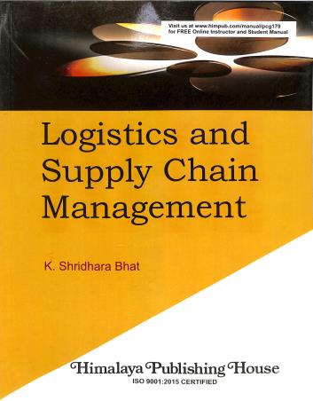 Book cover number 1 for Logistics And Supply Chain Management written by K. Shridhara Bhat published by Himalaya Publishing House