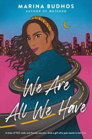 Book cover number 1 for We Are All We Have written by Marina Budhos published by Ember