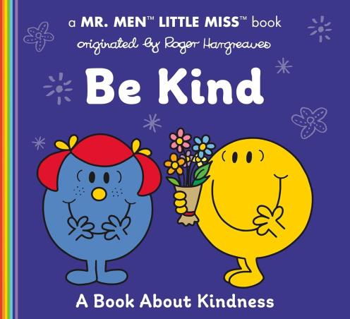 Book cover number 1 for Be Kind : A Book About Kindness written by Adam Hargreaves published by Grosset & Dunlap