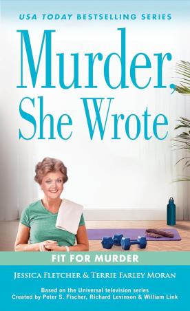 Book cover number 1 for Murder She Wrote : Fit For Murder written by Jessica Fletcher, Terrie Farley Moran published by Berkley
