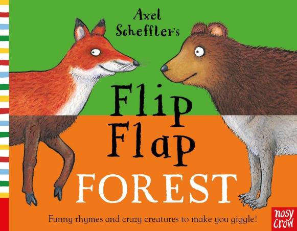Book cover number 1 for Axel Scheffler's Flip Flap Forest written by Axel Scheffler published by Nosy Crow