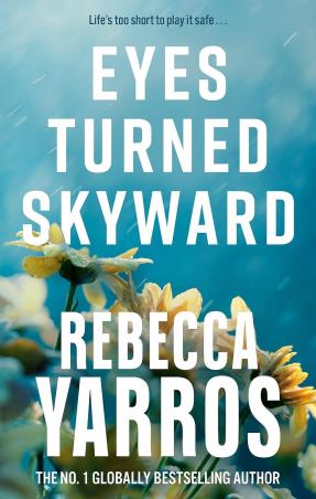 Book cover number 1 for Eyes Turned Skyward written by Rebecca Yarros published by Piatkus