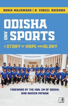 Book cover number 1 for Odisha And Sports : A Story Of Hope And Glory written by Boria Majumdar, R. Vineel Krishna published by Simon & Schuster