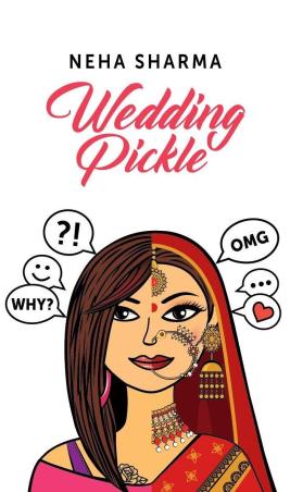 Book cover number 1 for Wedding Pickle written by Neha Sharma published by Grapevine India