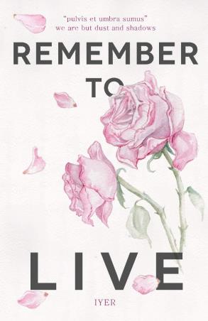 Book cover number 1 for Remember To Live written by Srishti Iyer published by ‎Quignog