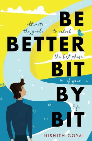 Book cover number 1 for Be Better Bit By Bit written by Nishith Goyal published by ‎Quignog