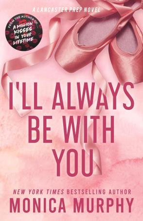 Book cover number 1 for I’ll Always Be With You written by Monica Murphy published by Penguin Books