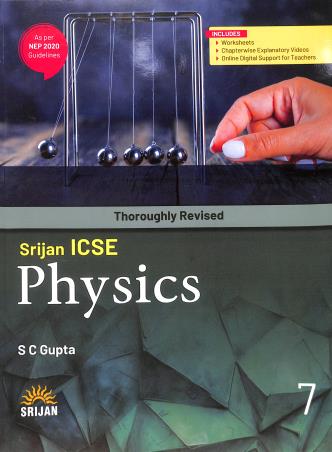 Book cover number 1 for Srijan ICSE Physics 7 (NEP 2020) written by S. C. Gupta published by Srijan Publishers P. Ltd.
