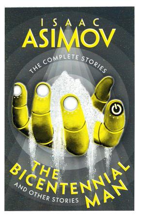 Book cover number 1 for The Complete Stories : The Bicentennial Man And Other Stories written by Isaac Asimov published by Harper Collins Publishers