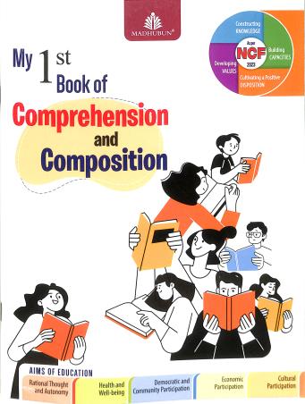 Book cover number 1 for My 1st Book Of Comprehension And Composition (NCF 2023) written by Nupur Ghosh published by Madhubun Educational Books