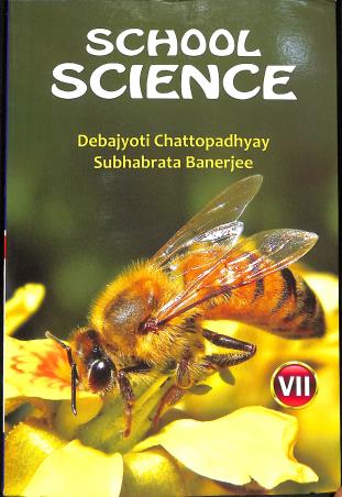 Book cover number 1 for School Science 7 (2025) written by Debajyoti Chattopadhyay, Subhabrata Banerjee published by Bengal Book Syndicate Pvt. Ltd.