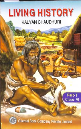 Book cover number 1 for Living History Part 1 : Class 6 (2026) written by Kalyan Chaudhuri published by Oriental Book Company Pvt. Ltd