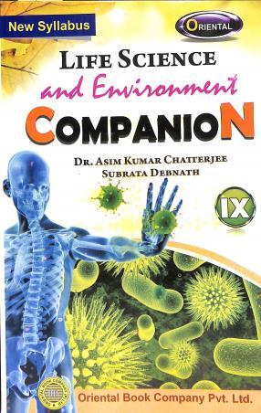 Book cover number 1 for Oriental Life Science And Environment Companion Class 9 (2025) written by Asim Kumar Chatterjee, Subrata Debnath published by Oriental Book Company Pvt. Ltd