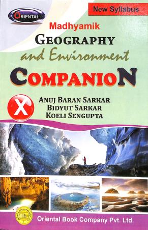 Book cover number 1 for Madhyamik Geography And Environment Companion 10 (2025) written by Anujbaran Sarkar, Bidyut Sarkar, Koeli Sengupta published by Oriental Book Company Pvt. Ltd