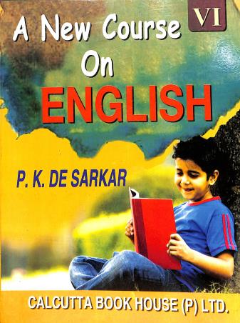 Book cover number 1 for A New Course On English Class 6 (2025) written by P. K. De Sarkar published by Calcutta Book House (P) Ltd