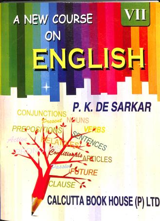 Book cover number 1 for A New Course On English Class 7 (2025) written by P. K. De Sarkar published by Calcutta Book House (P) Ltd