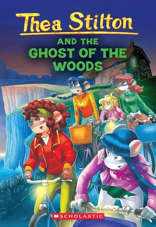 Book cover number 1 for Thea Stilton 37 : Thea Stilton And The Ghost Of The Woods (Geronimo Stilton) written by Elisabetta Dami published by Scholastic