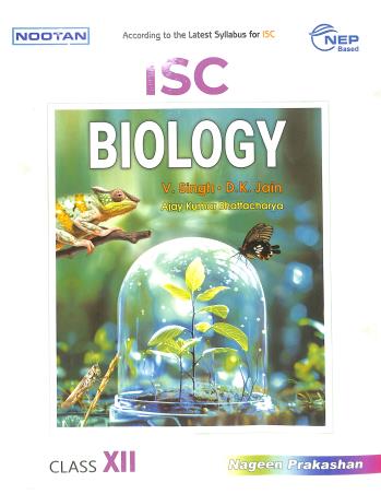 Book cover number 1 for Nootan ISC Biology Class 12 (2025-26) NEP written by V. Singh published by Nageen Prakashan Pvt. Ltd.