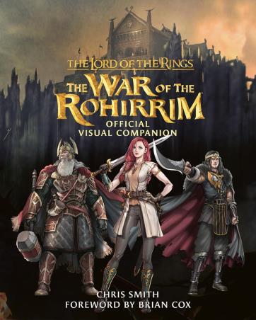Book cover number 1 for The Lord Of The Rings : The War Of The Rohirrim Official Visual Companion written by Chris Smith published by Harper Collins Publishers