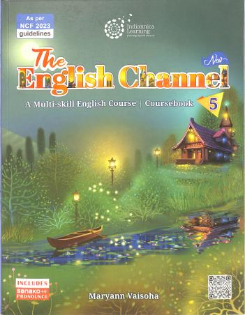 Book cover number 1 for The New English Channel Coursebook 5 (A Multi-skill English Course) NCF 2023 written by Maryann Vaisoha published by Indiannica Learning