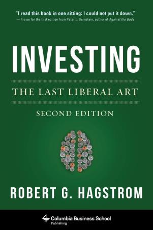 Book cover number 1 for Investing : The Last Liberal Art written by Robert G. Hagstrom published by Columbia University Press