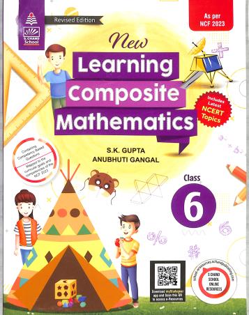 Book cover number 1 for New Learning Composite Mathematics Class 6 CBSE (NCF 2023) written by S. K. Gupta, Anubhuti Gangal published by S. Chand Publishing