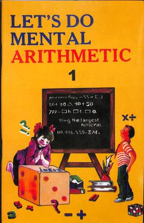 Book cover number 1 for Let's Do Mental Arithmetic 1 written by John D. Wilson published by Cambridge India Educational Publishers