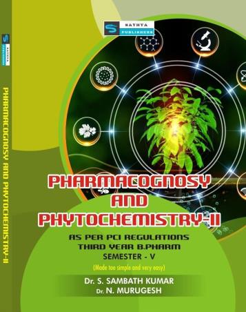 Book cover number 1 for Pharmacognosy And Phytochemistry 2 (3rd Year B. Pharm Semester 5) written by N. Murugesh, S. Sambath Kumar published by Sathya Publishers