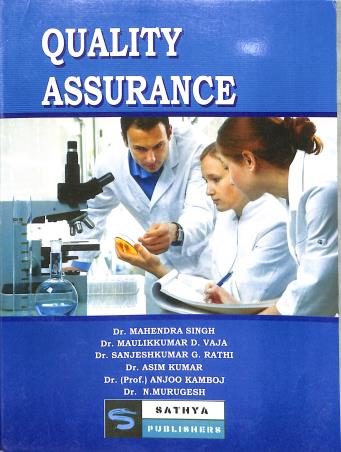 Book cover number 1 for Quality Assurance written by N. Murugesh, Mahendra Singh, Sanjeshkumar G Rathi, Maulikkumar D. Vaja, Asim Kumar, Anjoo Kamboj published by Sathya Publishers
