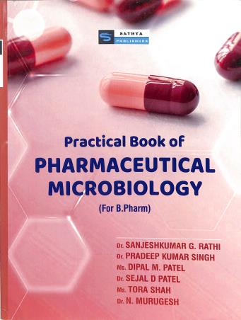 Book cover number 1 for Practical Book Of Pharmaceutical Microbiology written by N. Murugesh, Sanjeshkumar G Rathi, Dipal M Patel, Pradeep Kumar Singh, Sejal D Patel, Tora Shah published by Sathya Publishers