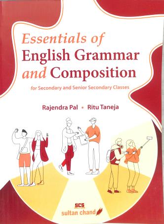 Book cover number 1 for Essentials Of English Grammar And  Composition For Secondary And Senior Secondary Classes written by Rajendra Pal, Ritu Taneja published by Sultan Chand & Sons (P) Ltd